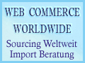 Web Commerce Worldwide Sourcing Weltweit - Import Beratung - Einkaufsmanagement - Übersetzungs- und Dolmetscherdienste